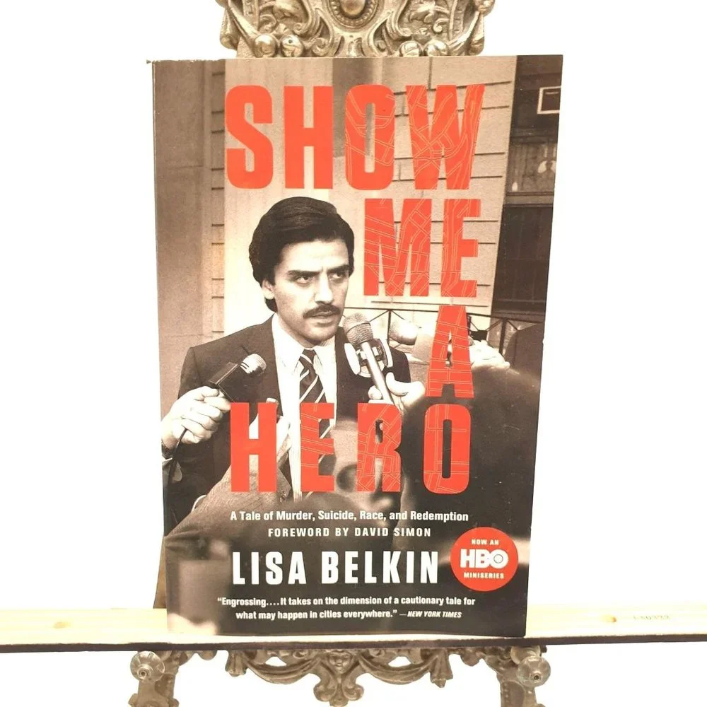 Show Me A Hero: A Tale of Murder, Suicide, R- paperback, Lisa Belkin